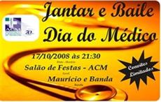 09-10-2008 - Baile dia do Médico 2008, em 17/10, na ACM