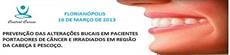 Curso de prevenção das alterações bucais em pacientes portadores de câncer e irradiados em região da cabeça e pescoço