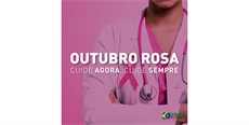 Outubro Rosa: cuide agora, cuide sempre!