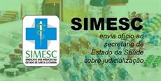 SIMESC envia ofício ao secretário de Estado da Saúde sobre judicialização