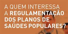 A quem interessa a regulamentação dos planos de saúde populares?