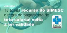 TJ aceita recurso do SIMESC e regra de pagamento do teto salarial volta a ter validade