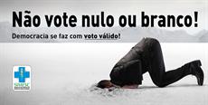 Democracia se faz com voto válido!