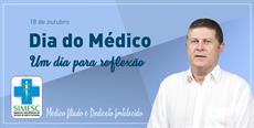 18 de outubro - Dia do Médico | Um dia para reflexão 