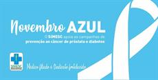 Novembro Azul: período dedicado à orientação e alerta ao câncer de próstata e diabetes
