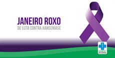Janeiro Roxo: mês de prevenção e tratamento à Hanseníase