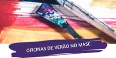 INSCRIÇÕES ABERTAS: MASC OFERECE OFICINAS DE ARTE PARA CRIANÇAS, JOVENS E ADULTOS DURANTE O VERÃO