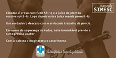 Prende e solta: até quando vamos ver o descaso com o trabalho da polícia?
