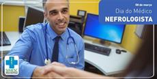 8 de março, dia do Médico Nefrologista - o guardião dos rins