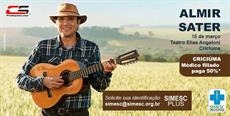 Criciúma: Almir Sater com desconto para quem é SIMESC Plus!