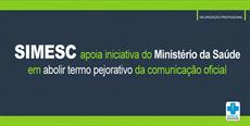 SIMESC apoia extinção de termo pejorativo da comunicação oficial