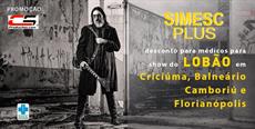 SIMESC Plus: desconto para médicos para show do Lobão em Criciúma, Balneário Camboriú e Florianópolis