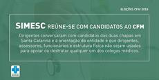 SIMESC reúne-se com candidatos ao CFM