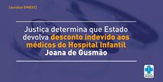 Justiça determina que Estado devolva desconto indevido aos médicos do Hospital Infantil