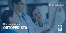 19 de setembro – Dia do Médico Ortopedista
