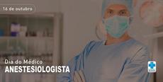 16 de outubro – Dia do Médico Anestesiologista