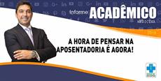 A hora de pensar na aposentadoria é agora!