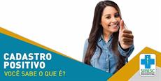 Cadastro positivo: você sabe o que é?