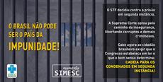 Que o bom senso prevaleça: cadeia para os condenados em segunda instância!
