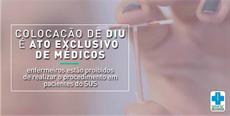 Colocação e retirada de DIU é ato exclusivo de médicos