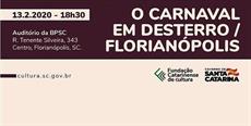 Carnaval em Desterro será tema de roda de conversa na Biblioteca Pública