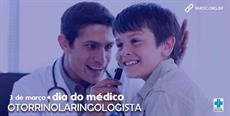 3 de março – Dia do Otorrinolaringologista