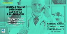 Justiça e CRM-SC suspendem audiências e julgamentos
