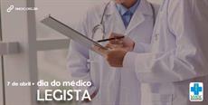7 de abril – Dia do Médico Legista