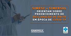 SIMESC e SIMERSUL orientam sobre preenchimento de Declaração de Óbito em época de COVID-19