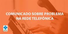 Comunicado sobre problema na rede telefônica