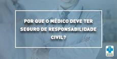 Por que o médico deve ter seguro de responsabilidade civil? 
