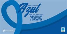 Novembro Azul de cuidados da saúde do homem e de controle da diabetes