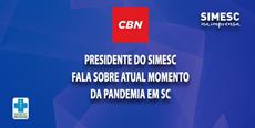 Presidente do SIMESC concede entrevista sobre atual momento da pandemia em SC