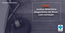 SAMU: Justiça determina pagamento de férias com correção