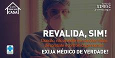 REVALIDA, SIM! Exija médico de verdade!