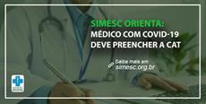 SIMESC orienta que médico com Covid-19 preencha a CAT