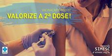 Valorize a 2ª dose!