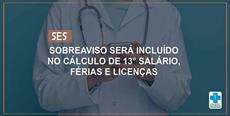 SES: Sobreaviso será incluído no cálculo de 13° salário, férias e licenças 