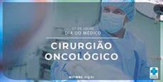 17 de julho – Dia do Cirurgião Oncológico