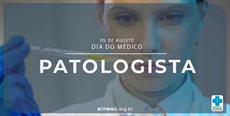 5 de agosto – Dia do Médico Patologista
