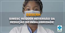 SIMESC requer reversão da redução de insalubridade dos médicos da Ebserh