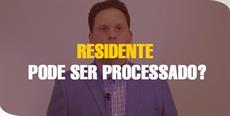 Médico Residente pode ser processado? 