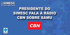 Presidente do SIMESC fala à rádio CBN sobre o SAMU