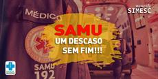 SAMU: um descaso sem fim!
