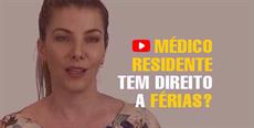 Médico residente tem direito a férias?