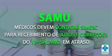 Médicos do SAMU devem contatar SIMESC para recebimento de juros do 13º 