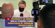 Presidente do SIMESC avalia pesquisa sobre sobrecarga de trabalho médico à NDTV