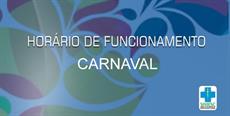 Horário funcionamento Carnaval