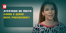 Como e quem deve preencher o Atestado de Óbito?