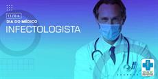 11 de abril – Dia do Médico Infectologista
